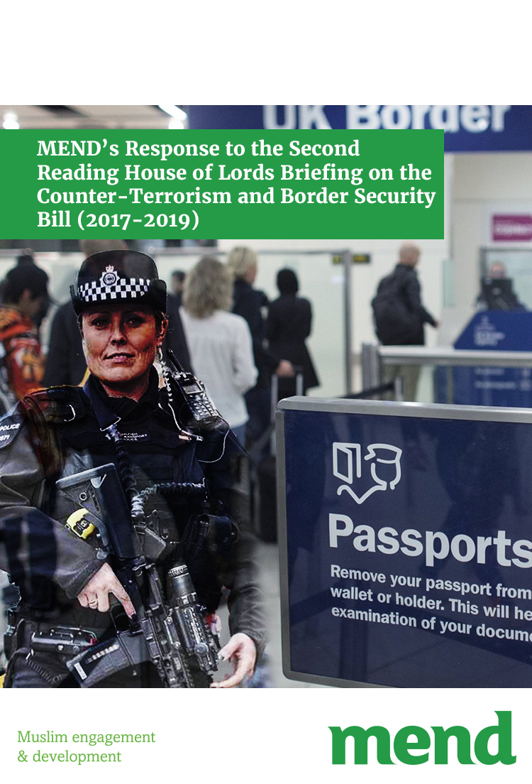MEND Response to the Second Reading House of Lords Briefing on the Counter-Terrorism and Border Security Bill (2017-2019)